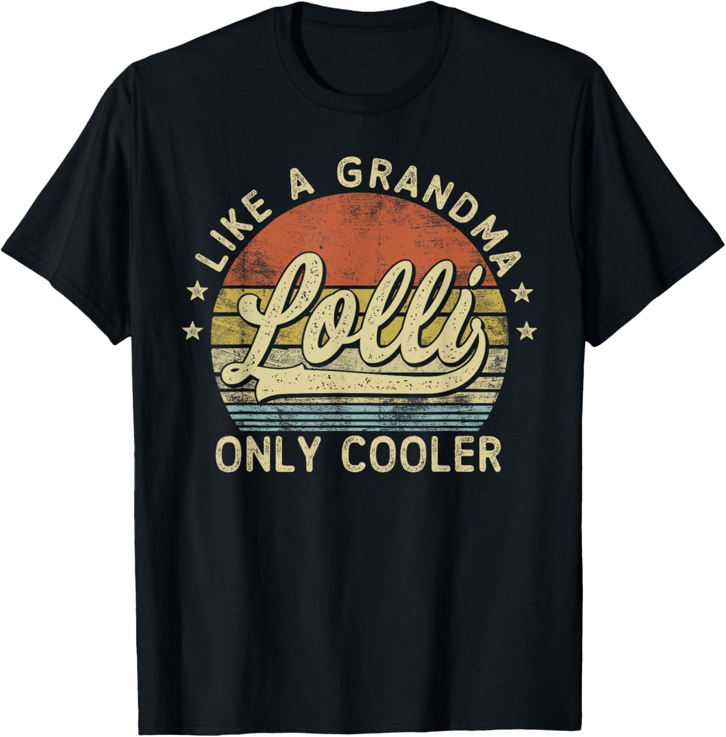 Lolli Like A Grandma Only Cooler Mother's Day Lolli T-Shirt - T-Shirt | Black