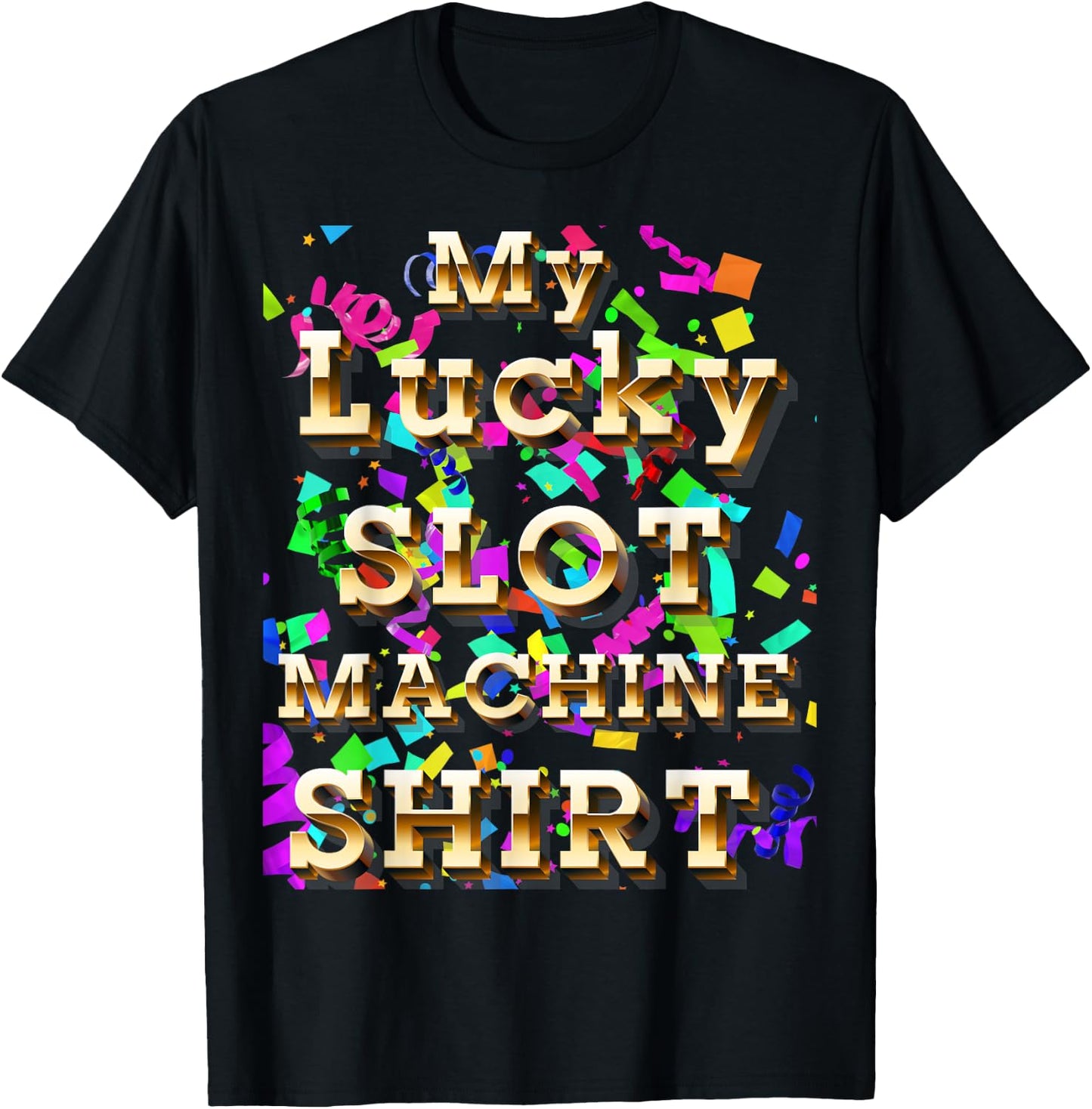 My Lucky Slot Machine Good Luck Charm Las Vegas Souvenir T-Shirt - T-Shirt | Black