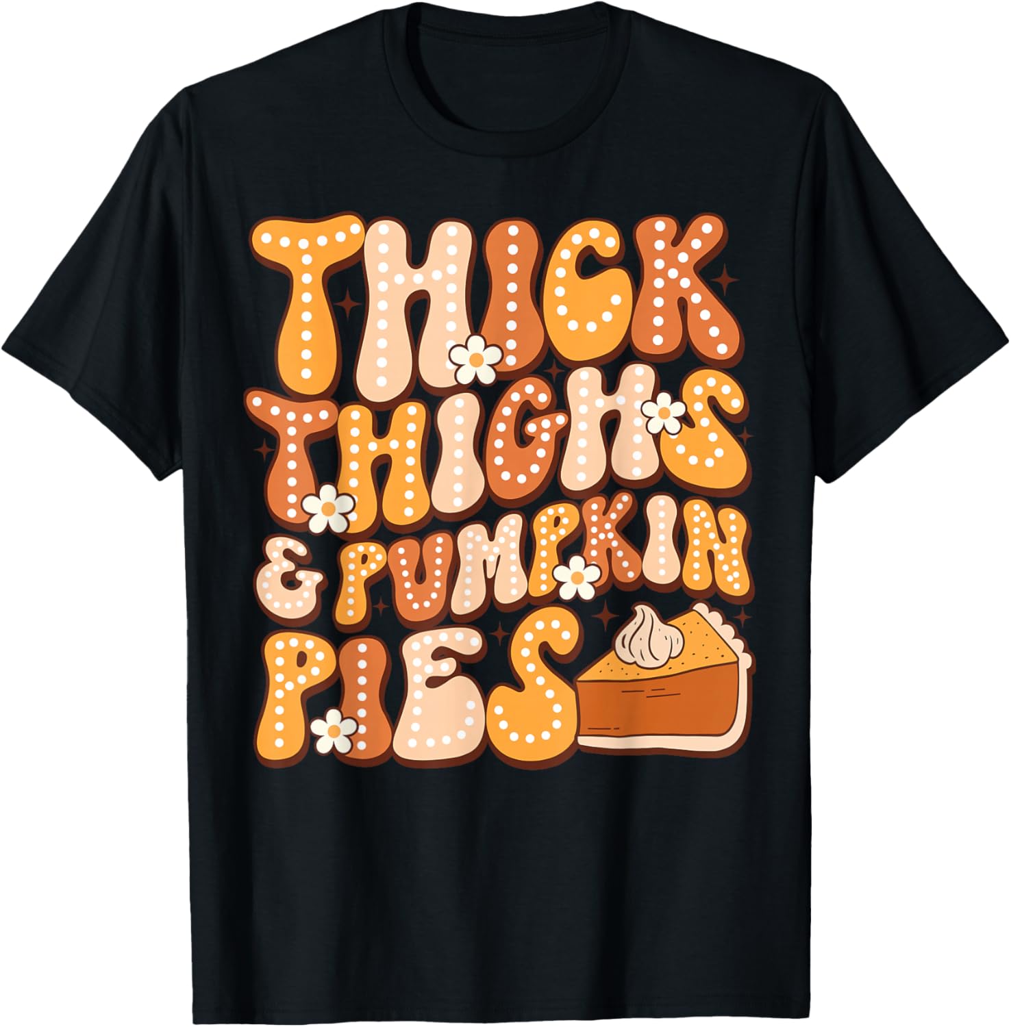 Thick Thighs & Pumpkin Pies Thanksgiving Fall Matching T-Shirt - T-Shirt | Black