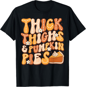 Thick Thighs & Pumpkin Pies Thanksgiving Fall Matching T-Shirt - T-Shirt | Black