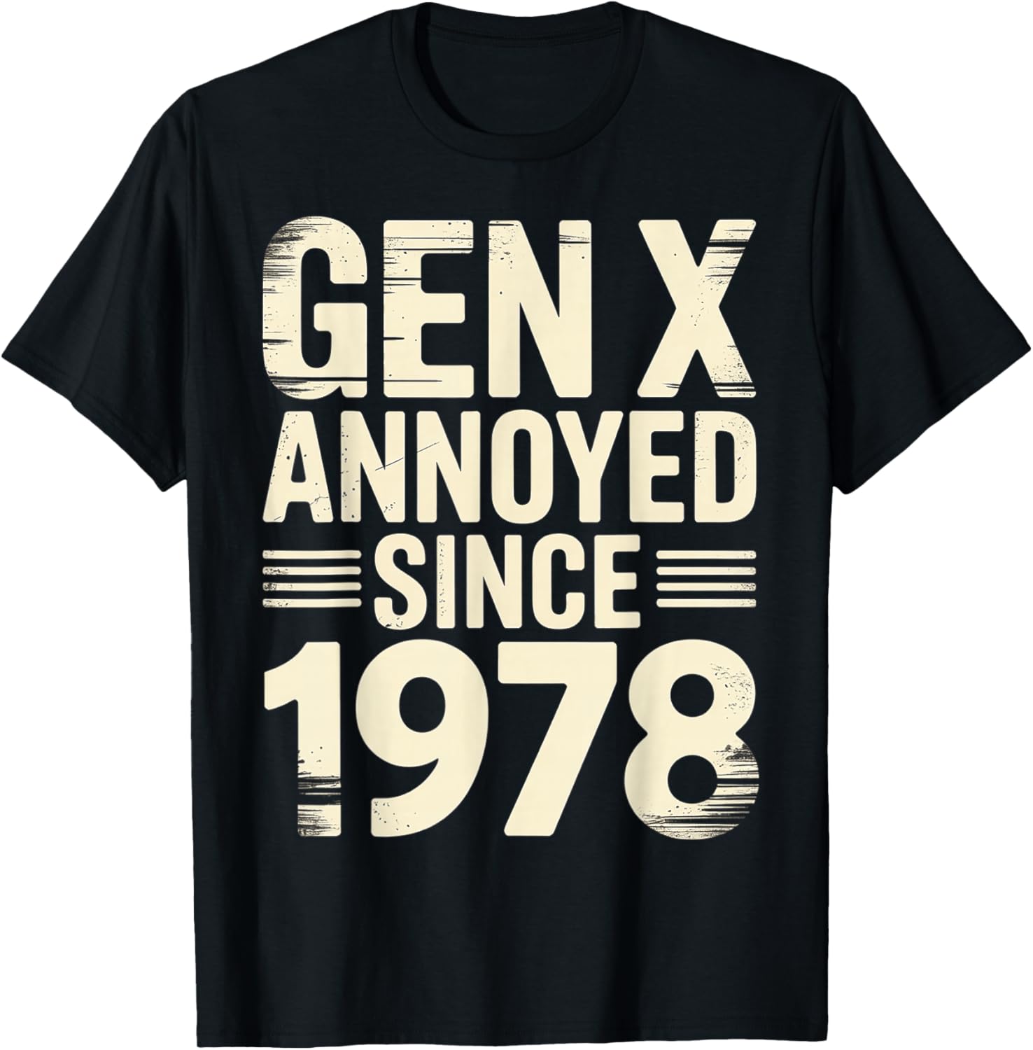 Gen X Annoyed Since 1978 Retro Adult Attitude T-Shirt - T-Shirt | Black