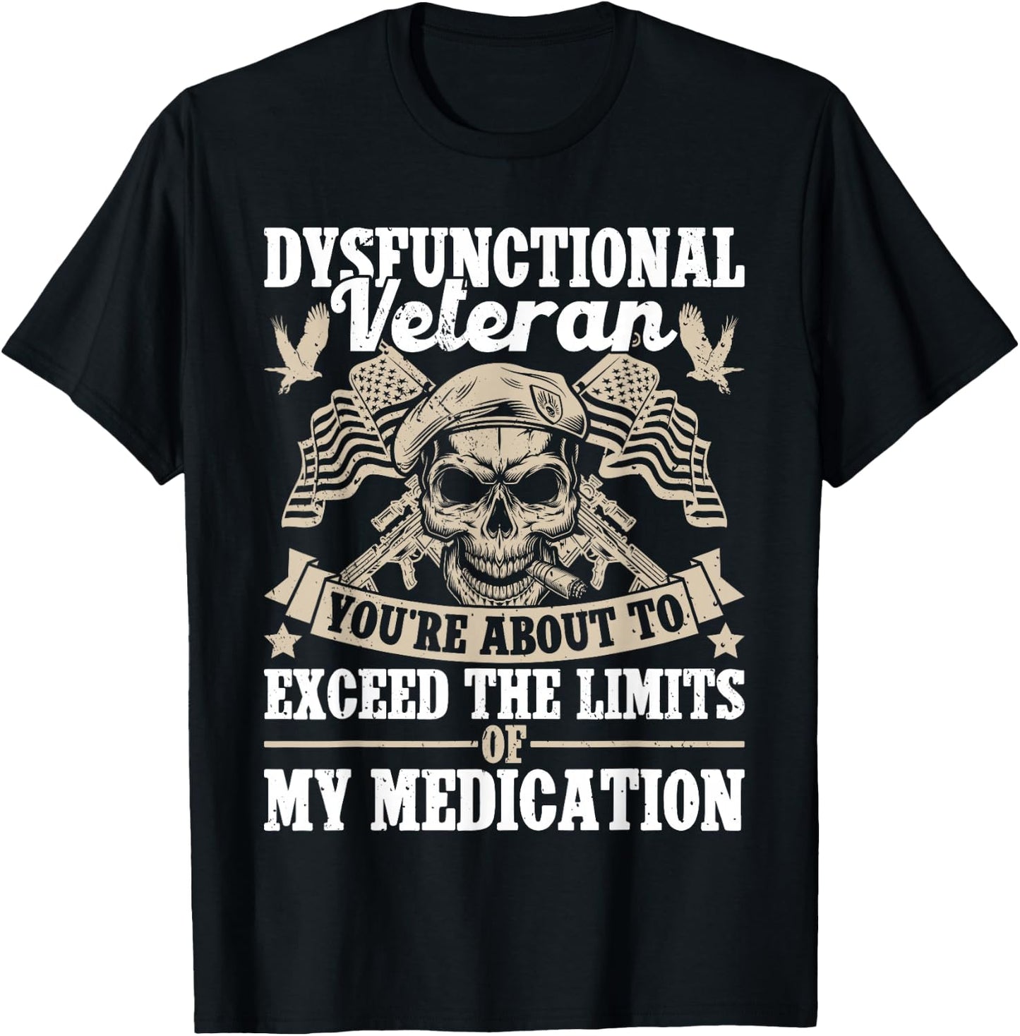 Dysfunctional Veteran disgruntled veteran T-Shirt - T-Shirt | Black