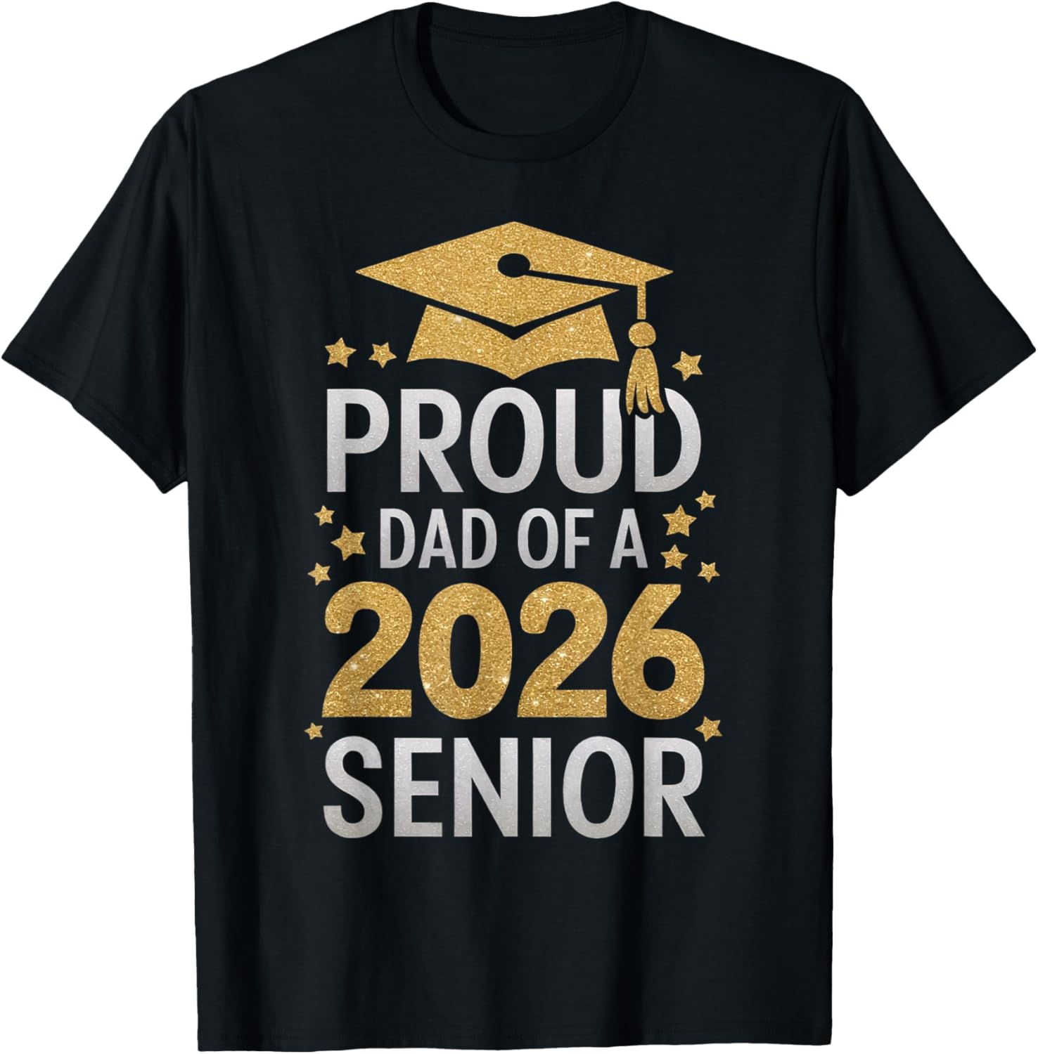 Proud Senior Dad 2026 Senior 2026 Dad Class Of 2026 Graduate T-Shirt - T-Shirt | Black