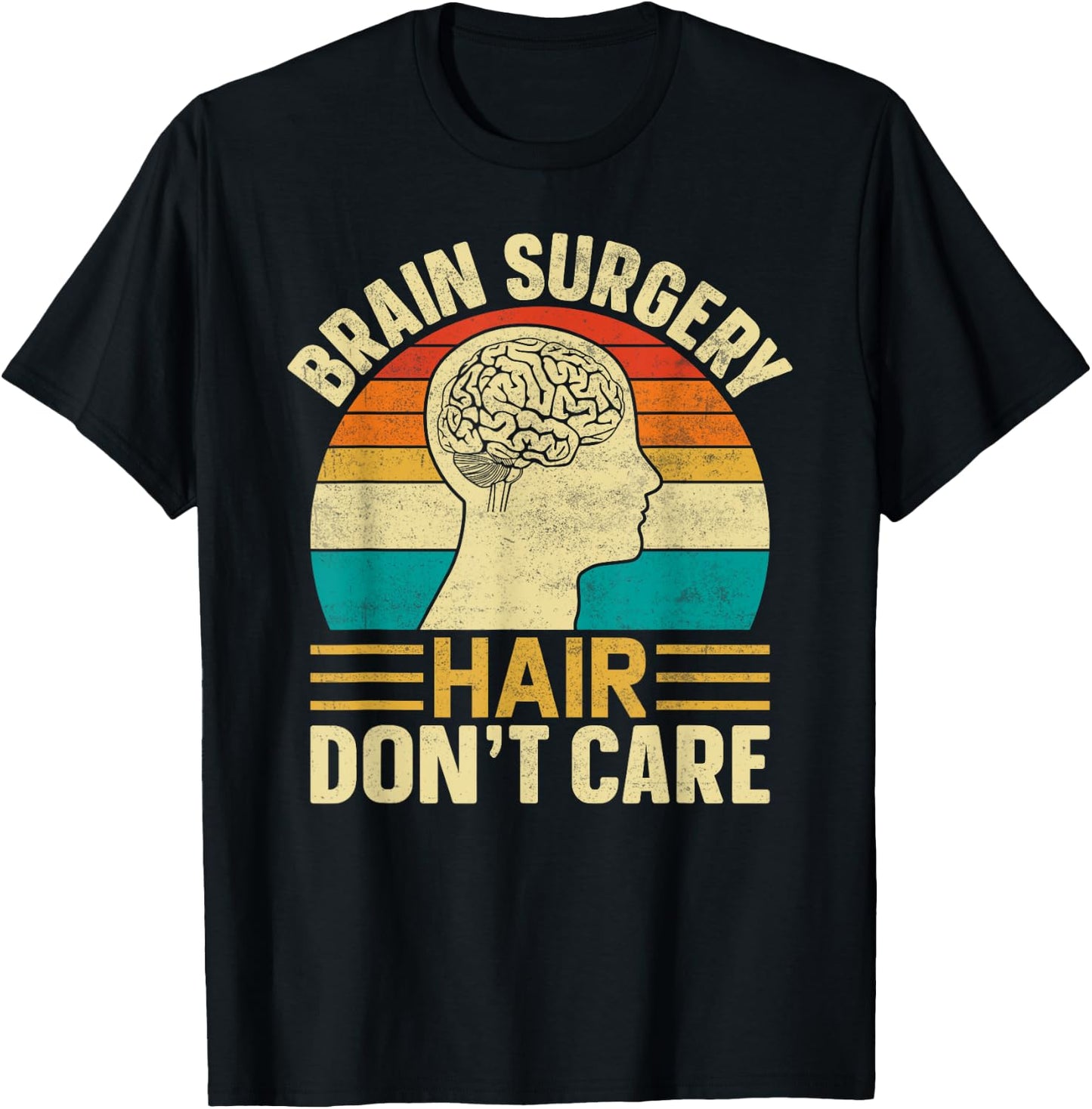 Brain Surgery Hair Don't Care - Retro Brain Surgery Survivor T-Shirt - T-Shirt | Black