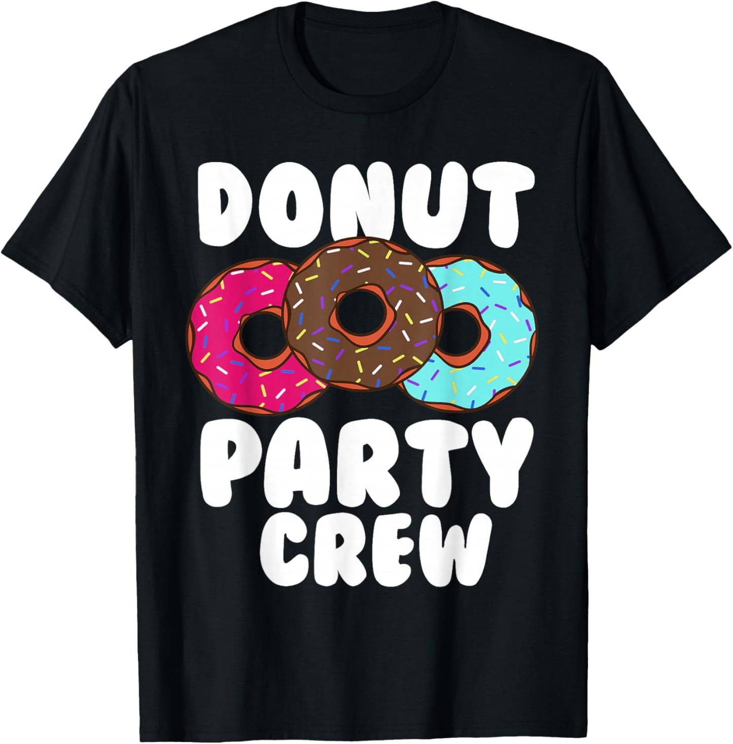 Funny Doughnut Party Crew Cool Doughnut Gift Kids Men Women T-Shirt - T-Shirt | Black