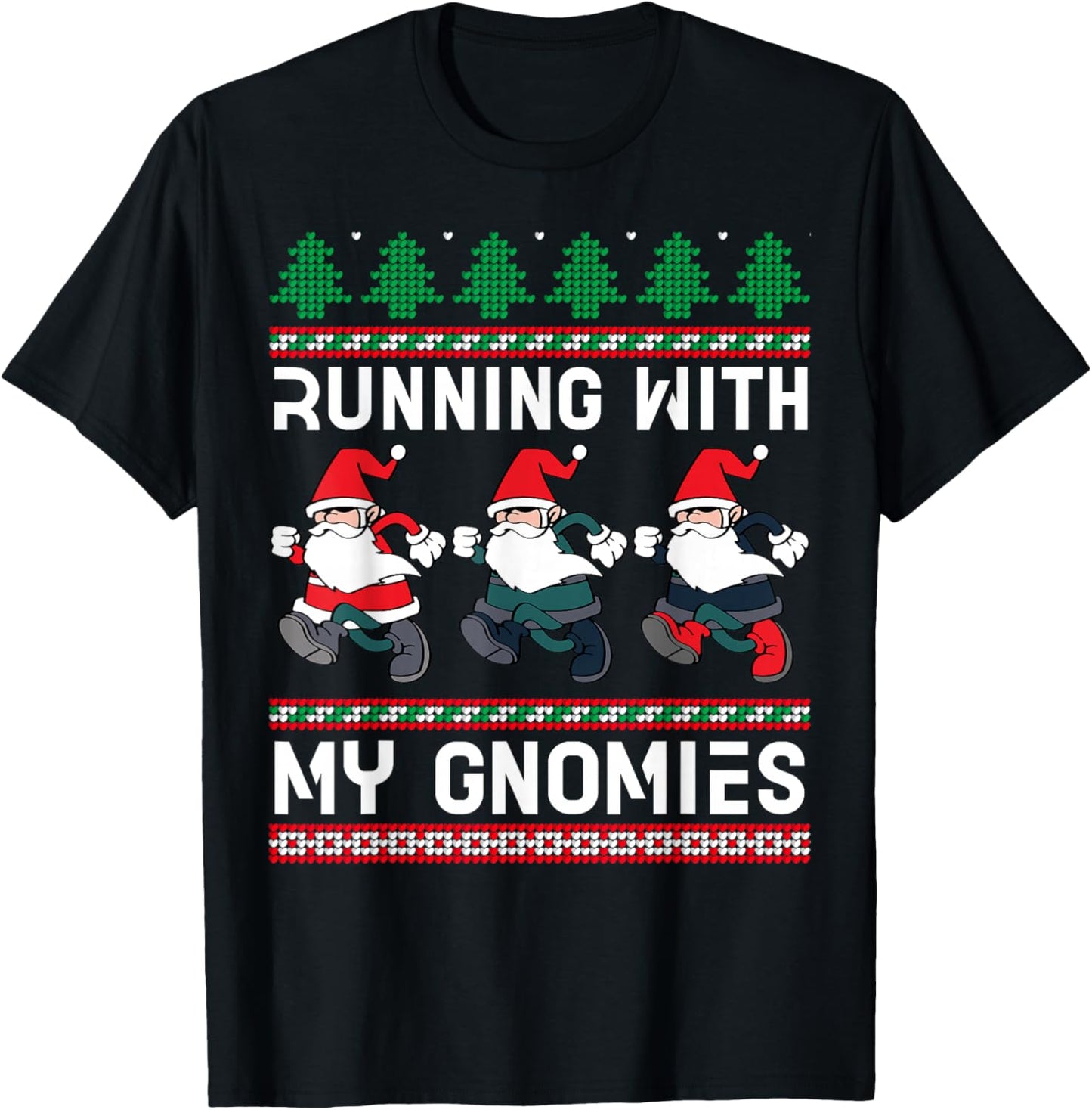 Running With My Gnomies 5K Fun Run Christmas Family Runner T-Shirt - T-Shirt | Black
