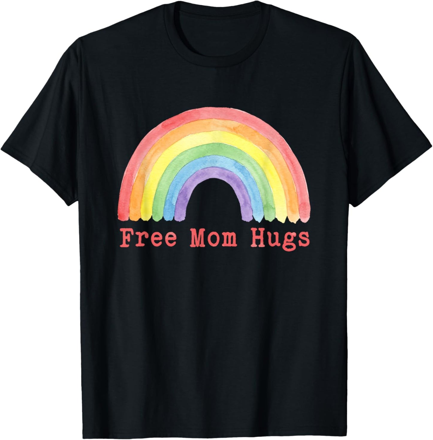 Free Mom Hugs Pride Month Rainbow Gay Lesbian LGBTQ Ally Mom T-Shirt - T-Shirt | Black