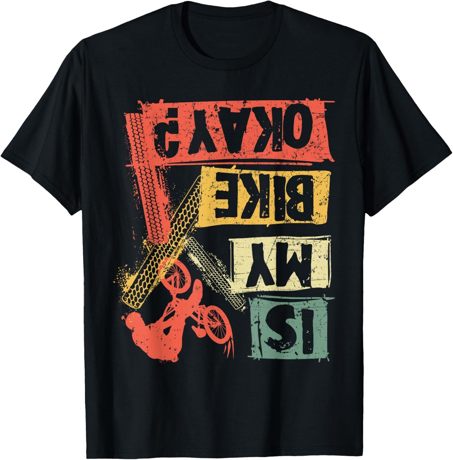 Is my bike okay? MTB mountain bike cyclist Biking Biker gift T-Shirt - T-Shirt | Black