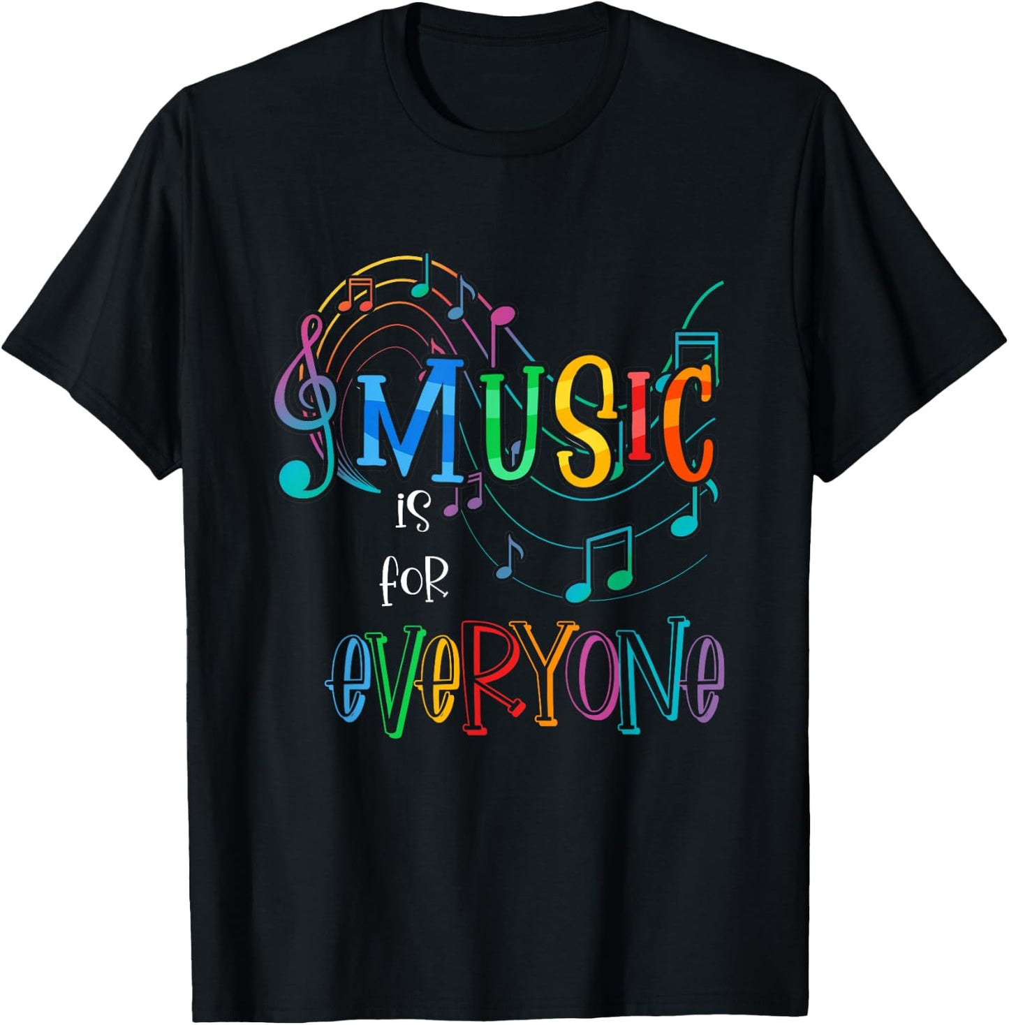 Music Is For Everyone Funny Love For Music Teachers T-Shirt - T-Shirt | Black