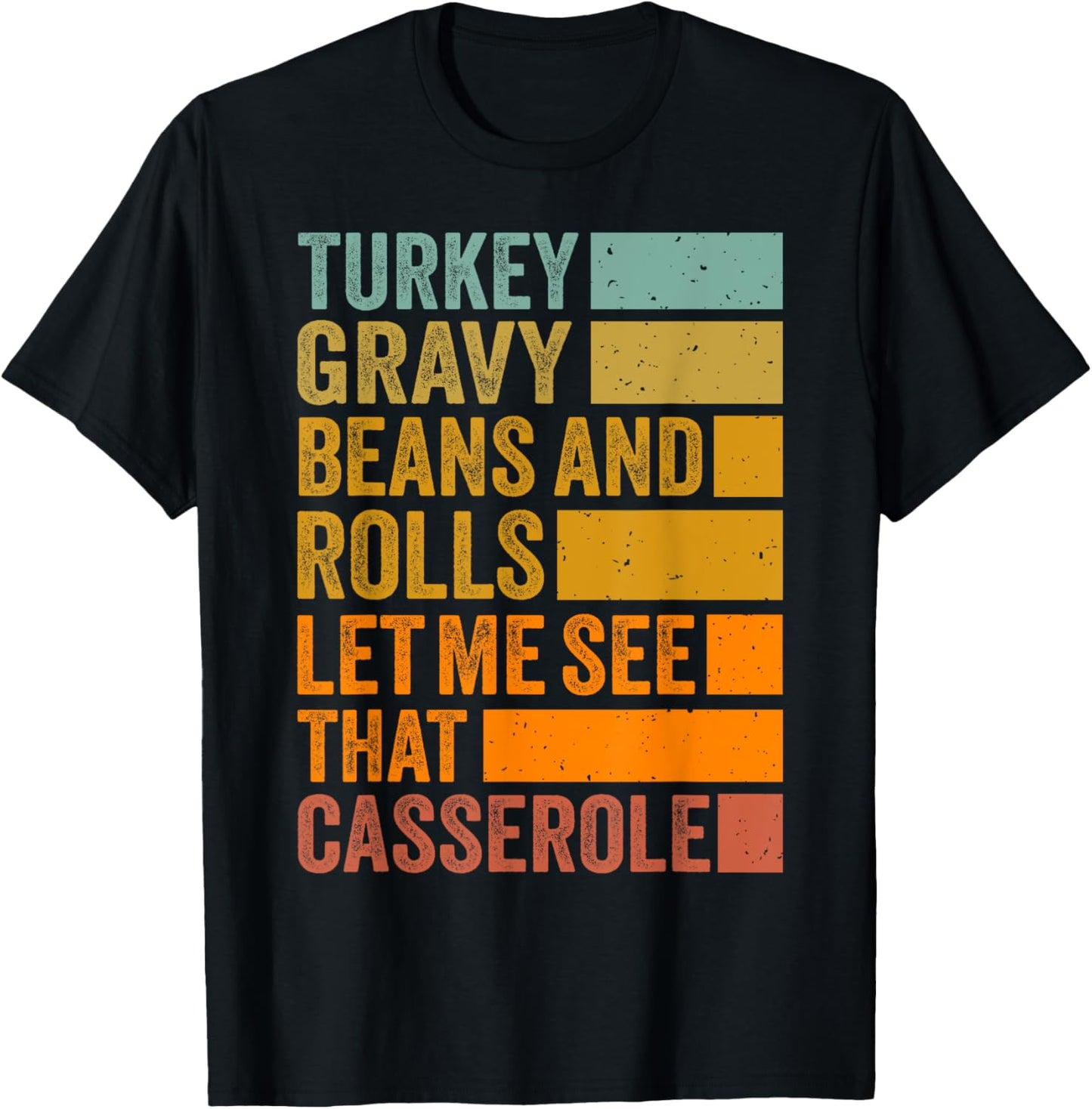 Turkey Gravy Beans and Rolls Funny Autumn Thanksgiving 2024 T-Shirt - T-Shirt | Black