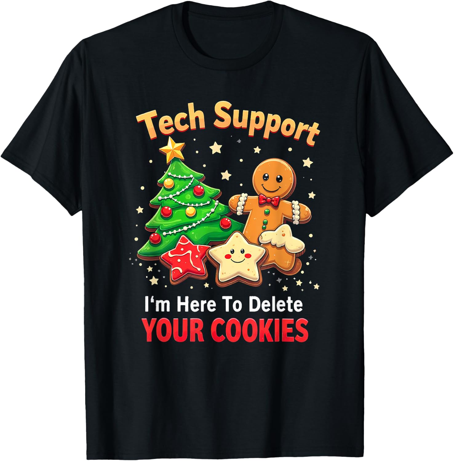 Tech Support I'm Here To Delete Your Cookies Men Funny IT T-Shirt - T-Shirt | Black