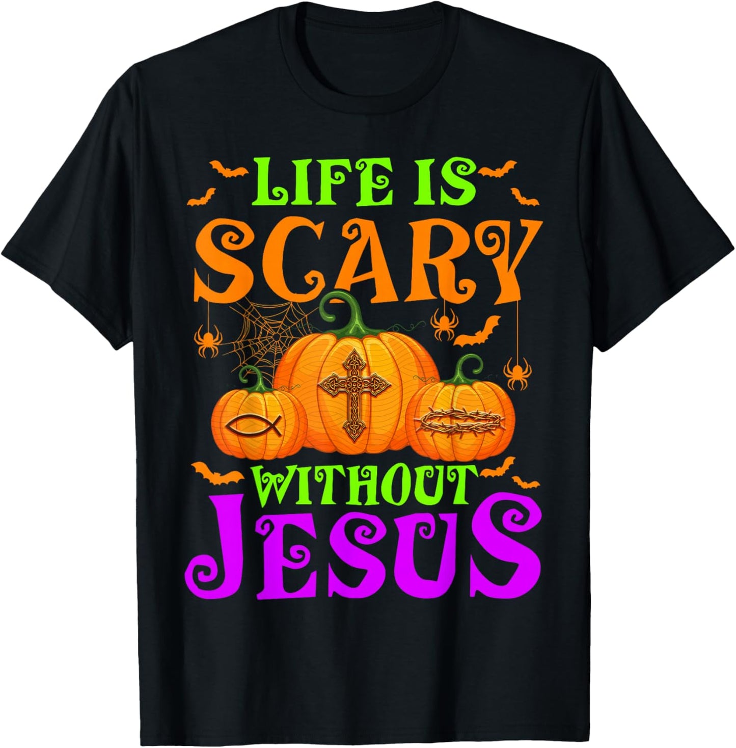 Life Is Scary Without Jesus Christian Halloween T-Shirt - T-Shirt | Black