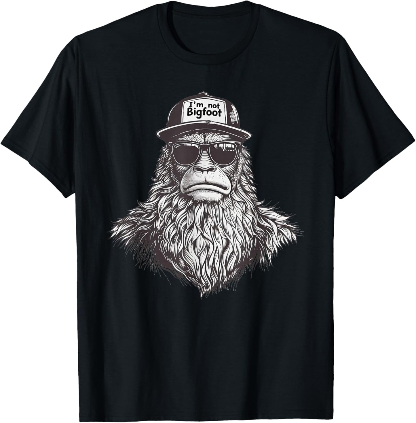 Bigfoot In Disguise Sunglasses Trucker Hat I'm Not Sasquatch , Small, Black T-Shirt - T-Shirt | Black