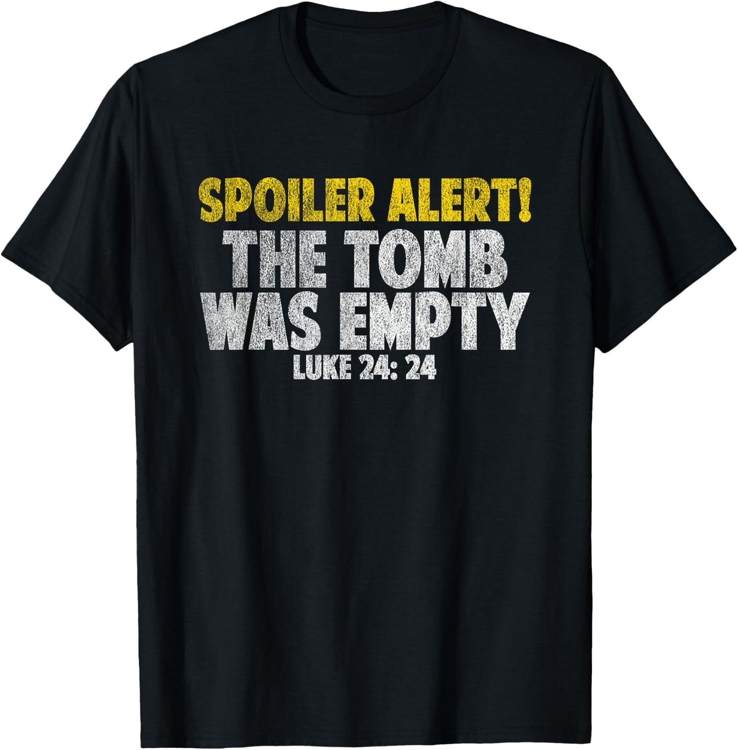 Spoiler Alert The Tomb Was Empty Shirt Jesus Bible verse T-Shirt - T-Shirt | Black