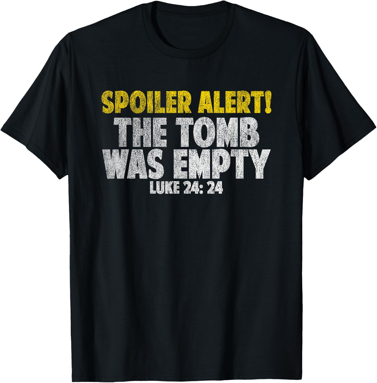 Spoiler Alert The Tomb Was Empty Shirt Jesus Bible verse T-Shirt - T-Shirt | Black