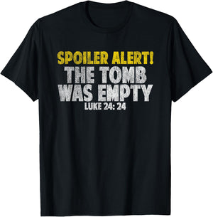 Spoiler Alert The Tomb Was Empty Shirt Jesus Bible verse T-Shirt - T-Shirt | Black