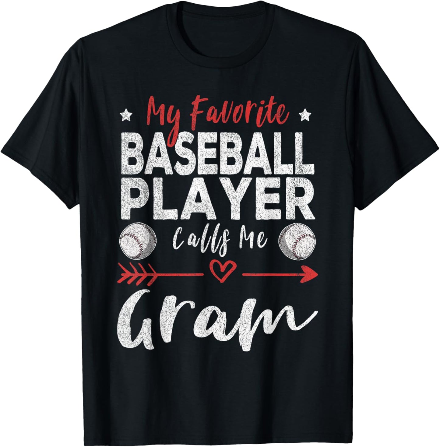 My Favorite Baseball Player Calls Me Gram T-Shirt - T-Shirt | Black