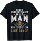 Never underestimate an old Man wo can Line Dance T-Shirt - T-Shirt | Black