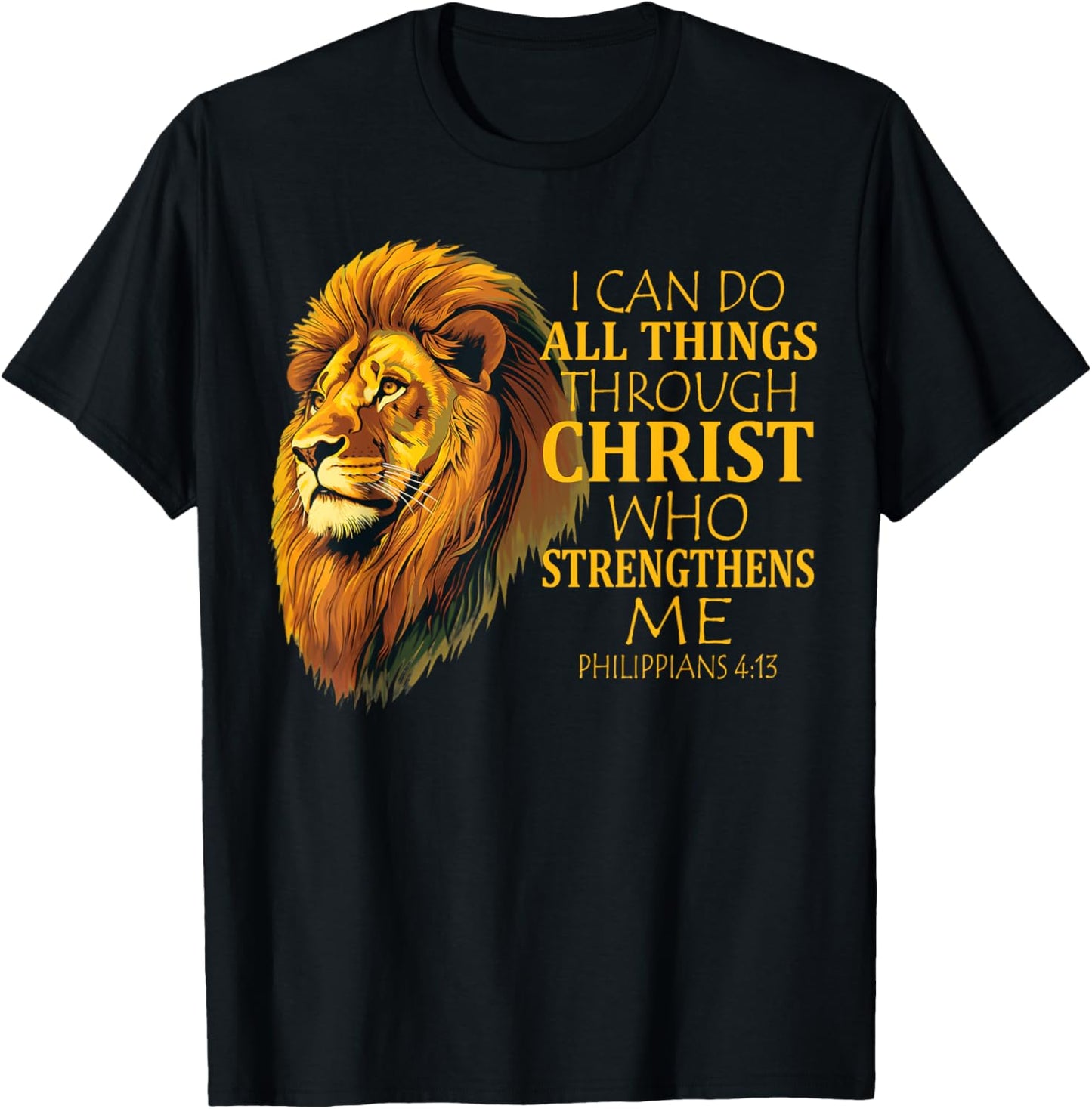 I Can Do All Things Through Christ Christian Lion Faith T-Shirt - T-Shirt | Black