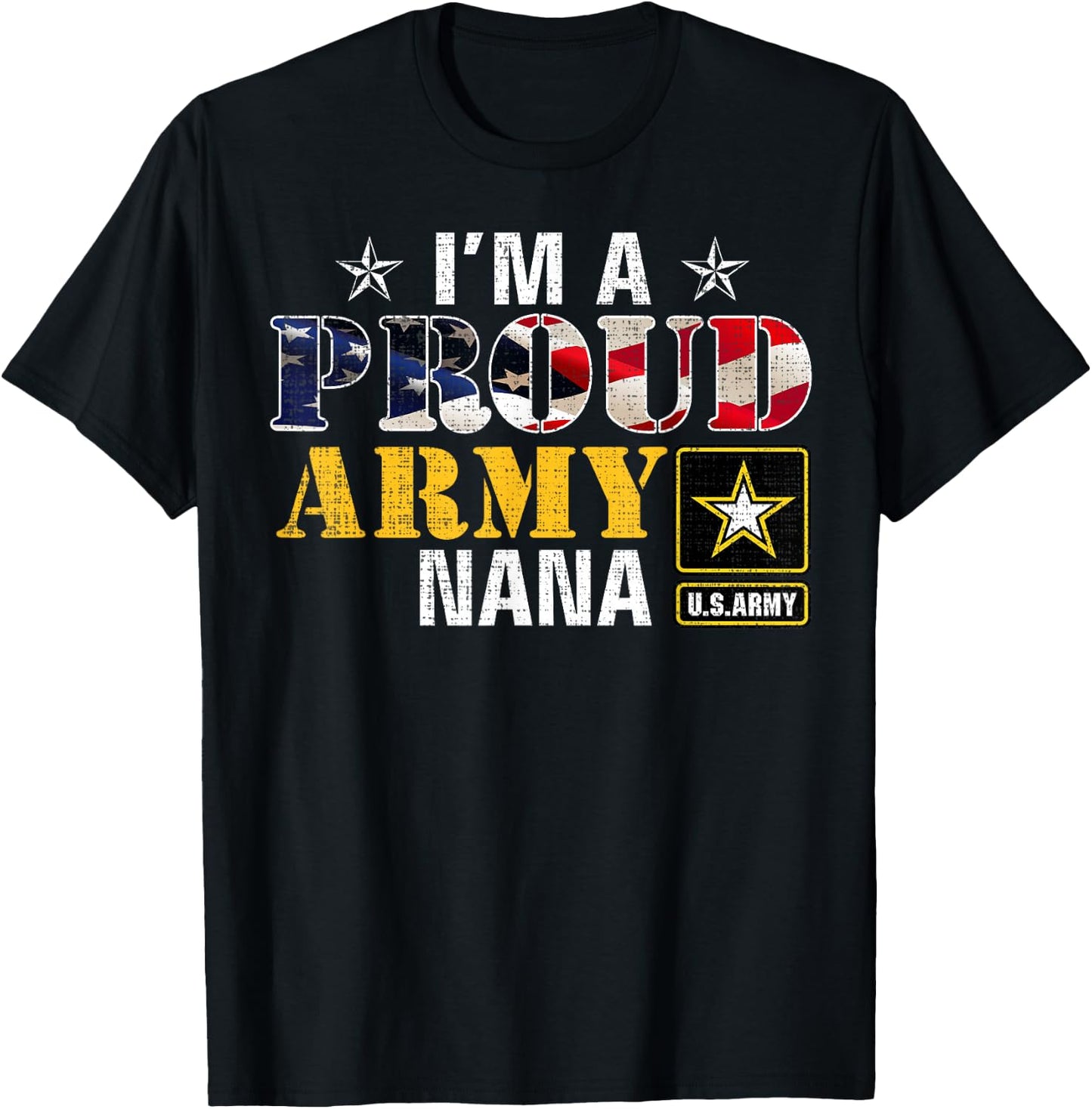 I'm A Proud Army Nana American Flag Military Gift Veteran T-Shirt - T-Shirt | Black