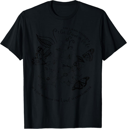 Isaiah 40:8 Bible Scripture Christian - The Grass Withers T-Shirt - T-Shirt | Black