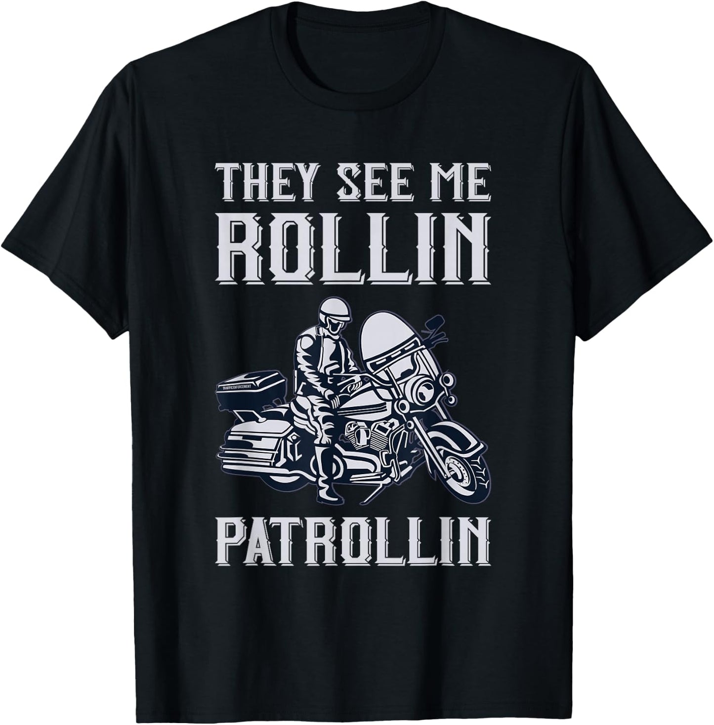 Rollin Patrollin Police and Motorbike Cop T-Shirt - T-Shirt | Black