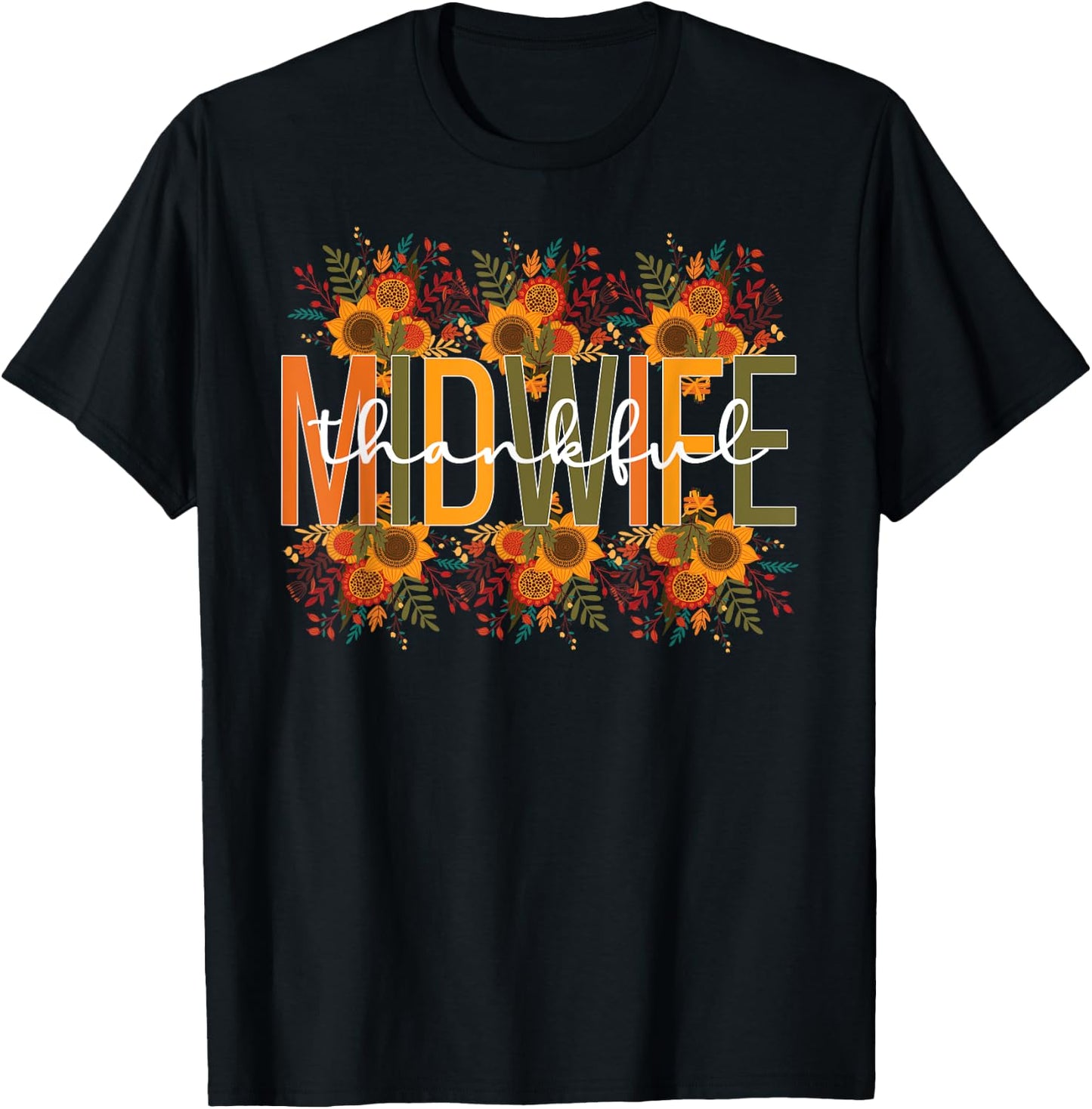Thankful Midwife Thanksgiving Midwifery Midwives T-Shirt - T-Shirt | Black