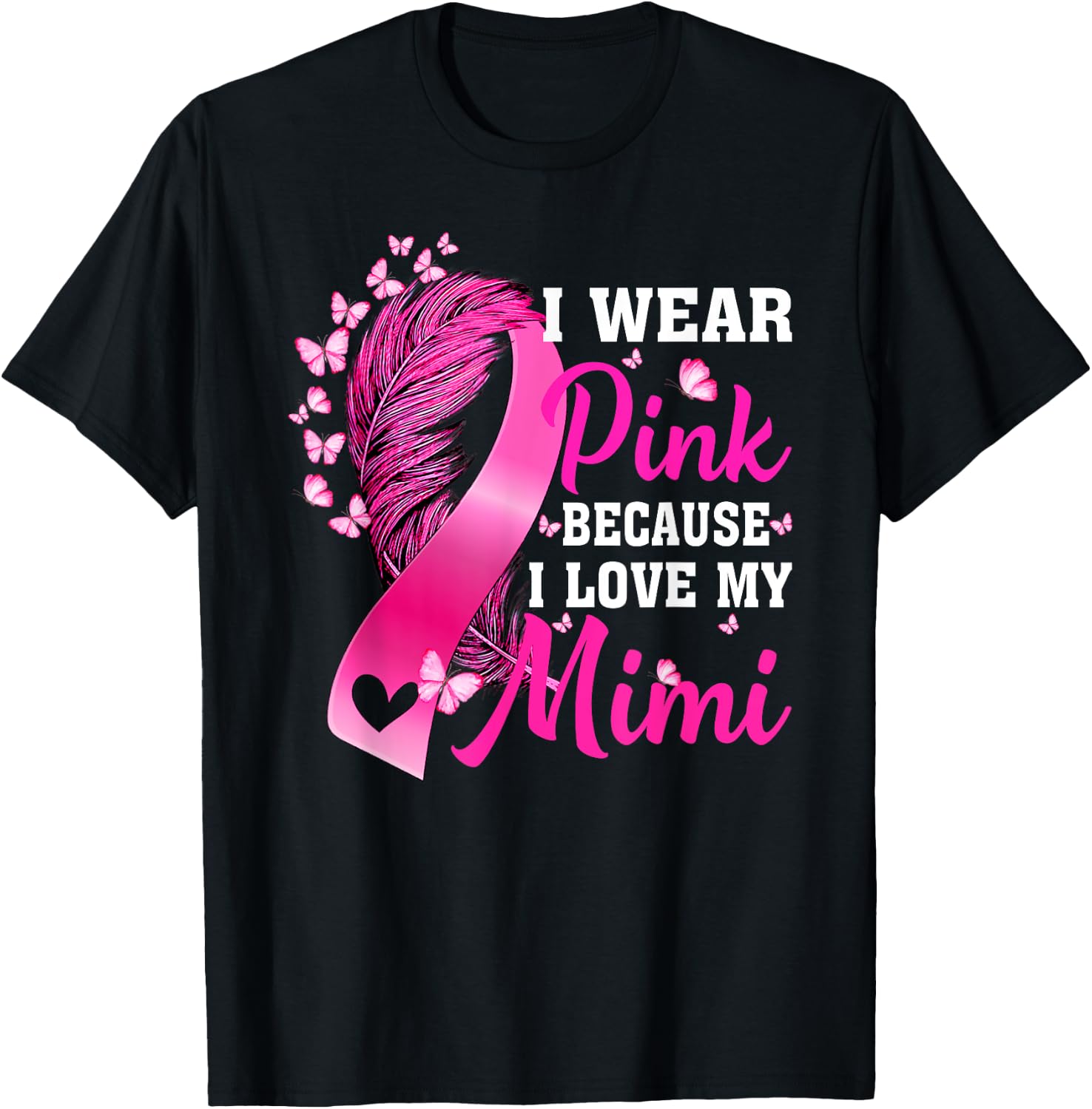 I Wear Pink For My Mimi Breast Cancer Awareness T-Shirt - T-Shirt | Black