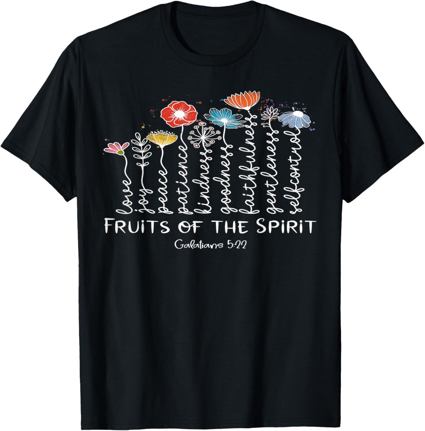 Fruits Of The Spirit -Galatians 5-22 Christian Faith Flowers T-Shirt - T-Shirt | Black