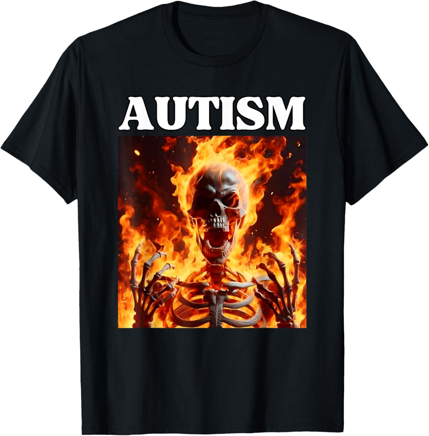 Autism Funny Cringe Edgy Hard Skeleton Meme Flames T-Shirt - T-Shirt | Black
