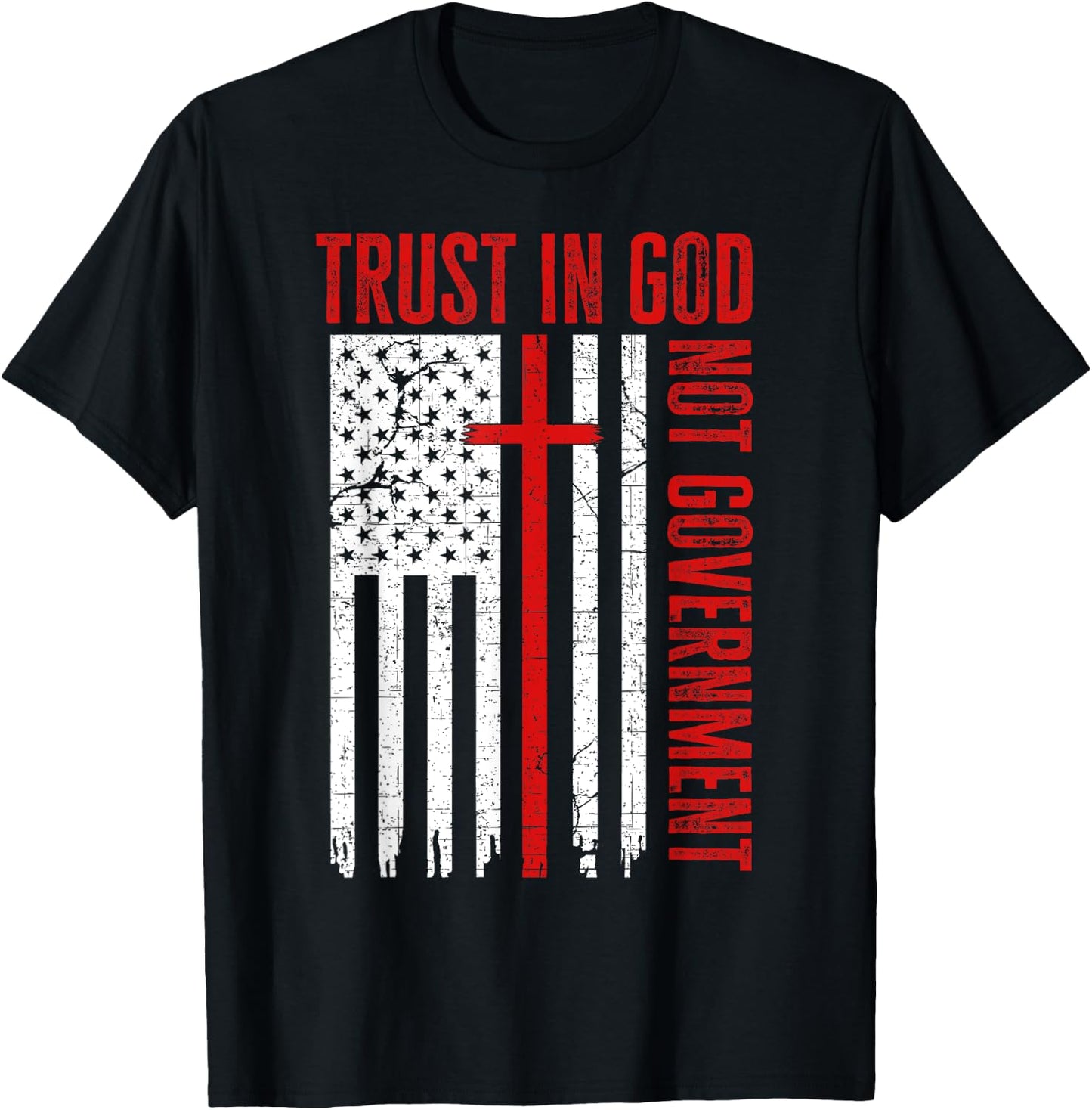 Trust In God Not The Government Patriotic Christian USA Flag T-Shirt - T-Shirt | Black