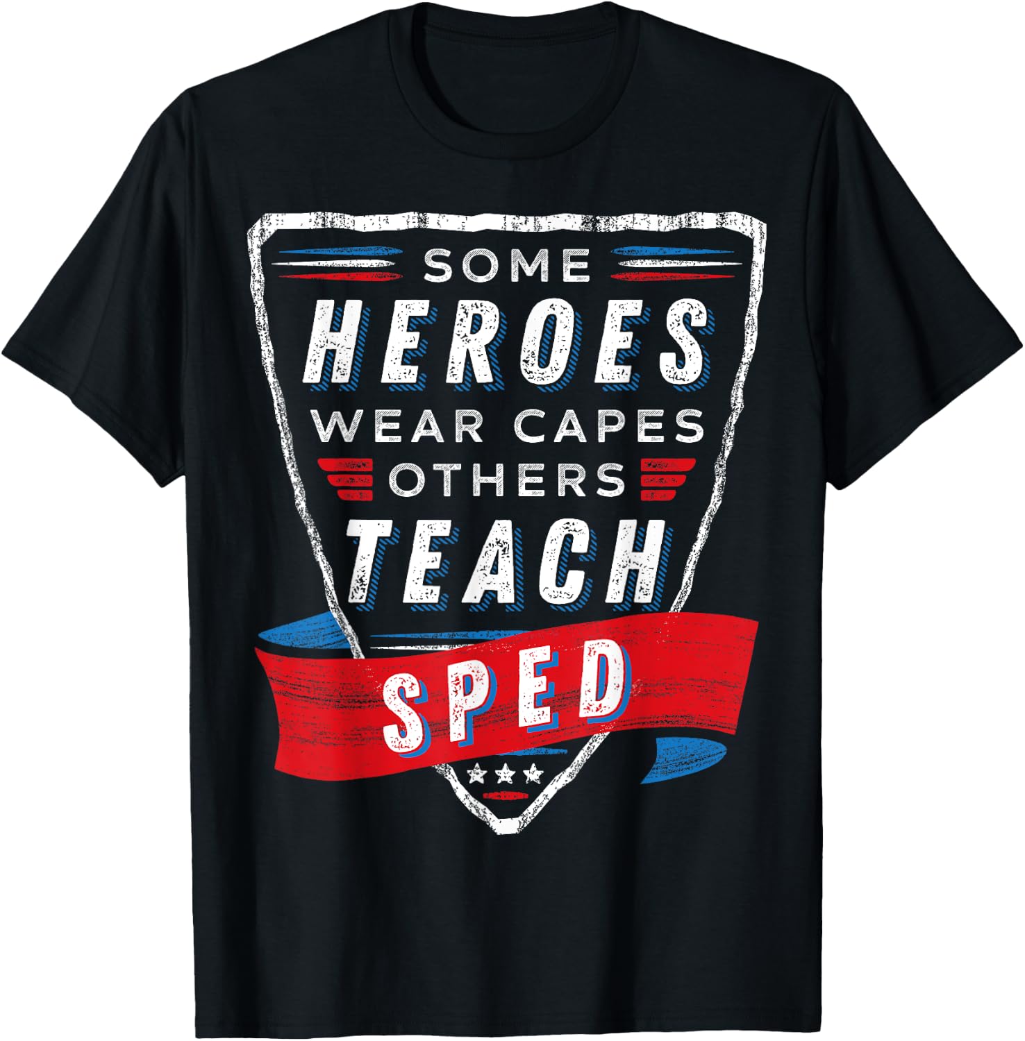 Heroes Wear Capes Others Teach SPED Teacher Gift Special Ed T-Shirt - T-Shirt | Black