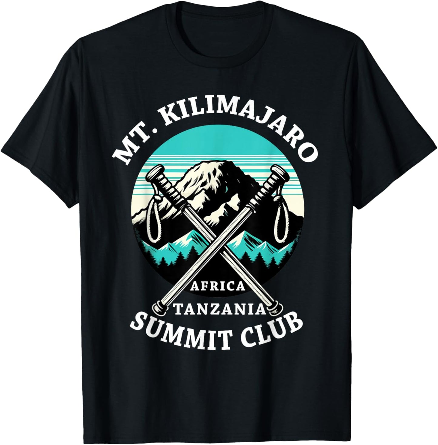Climbed Mount Kilimanjaro Summit Club Hike Tanzania T-Shirt - T-Shirt | Black