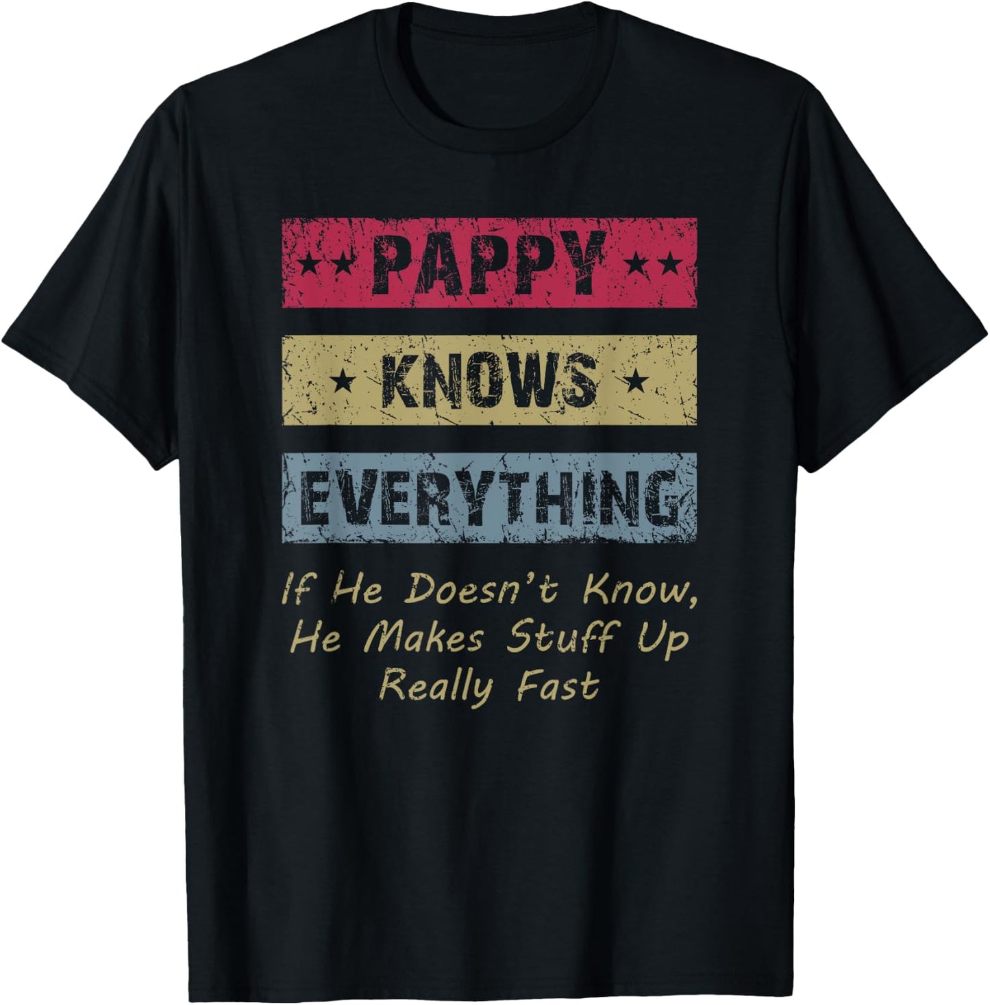 Pappy Knows Everything Humor Saying Fun Retro Granddad Papa T-Shirt - T-Shirt | Black