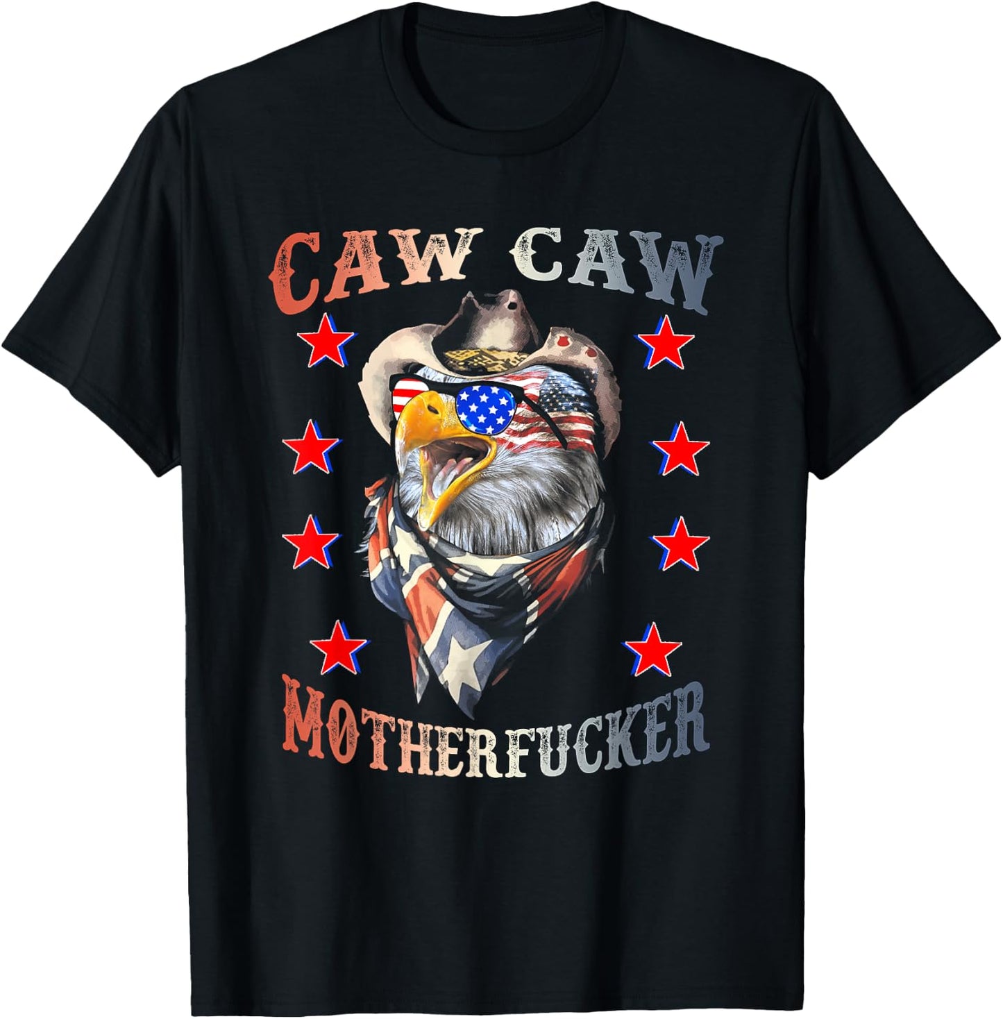 Caw Caw Motherfucker 4th of July Patriotic Independence Day Women Men T-Shirt - T-Shirt | Black