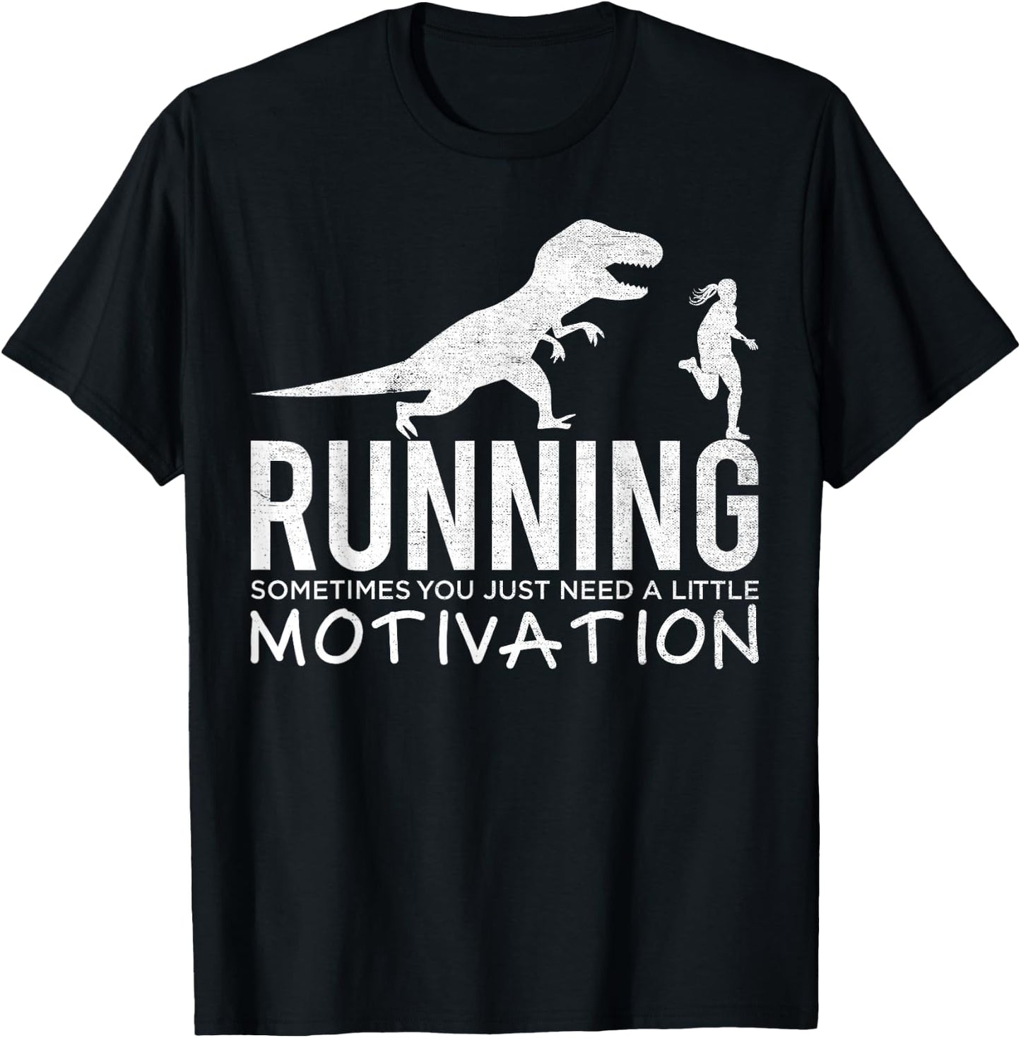 Funny T-Rex Dinosaur Art Running Sometimes Motivation T-Shirt - T-Shirt | Black