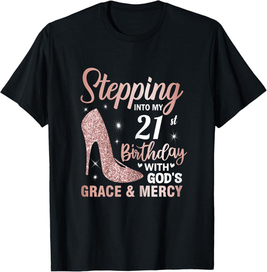 Stepping Into My 21st Birthday Shirt Women 21 Year Old Bday T-Shirt - T-Shirt | Black