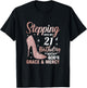 Stepping Into My 21st Birthday Shirt Women 21 Year Old Bday T-Shirt - T-Shirt | Black