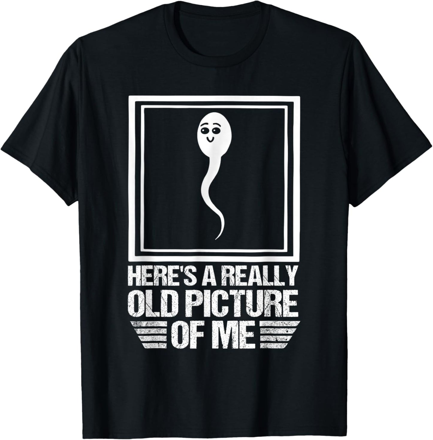 Here's A Really Old Picture Of Me Funny Sperm T-Shirt - T-Shirt | Black