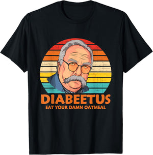 Diabeetus Eat Your Damn Oatmeal Vintage Design T-Shirt - T-Shirt | Black