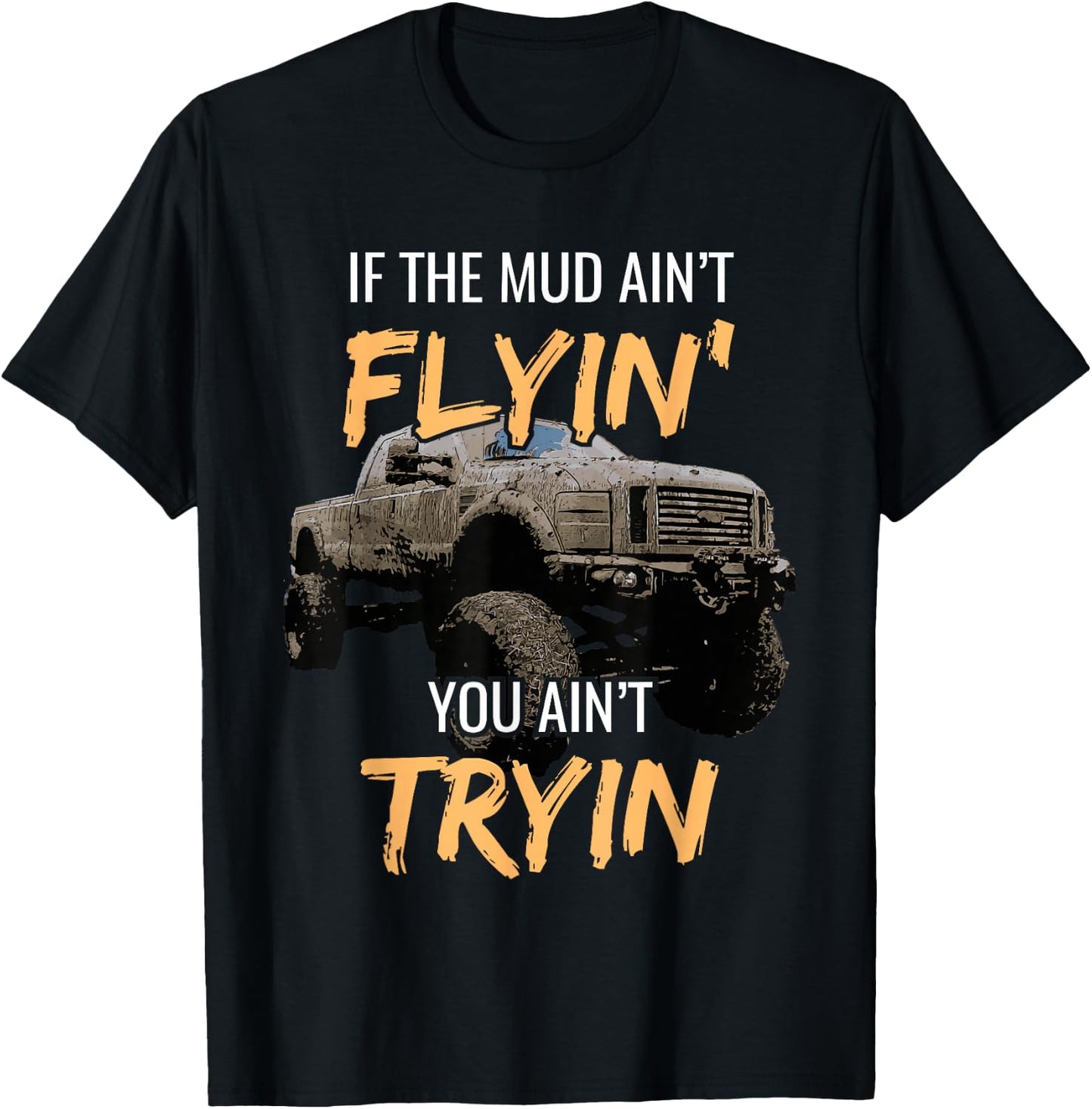 Mud Racing Off-Road 4x4 Truck Bogging Motorsports Dirty T-Shirt - T-Shirt | Black