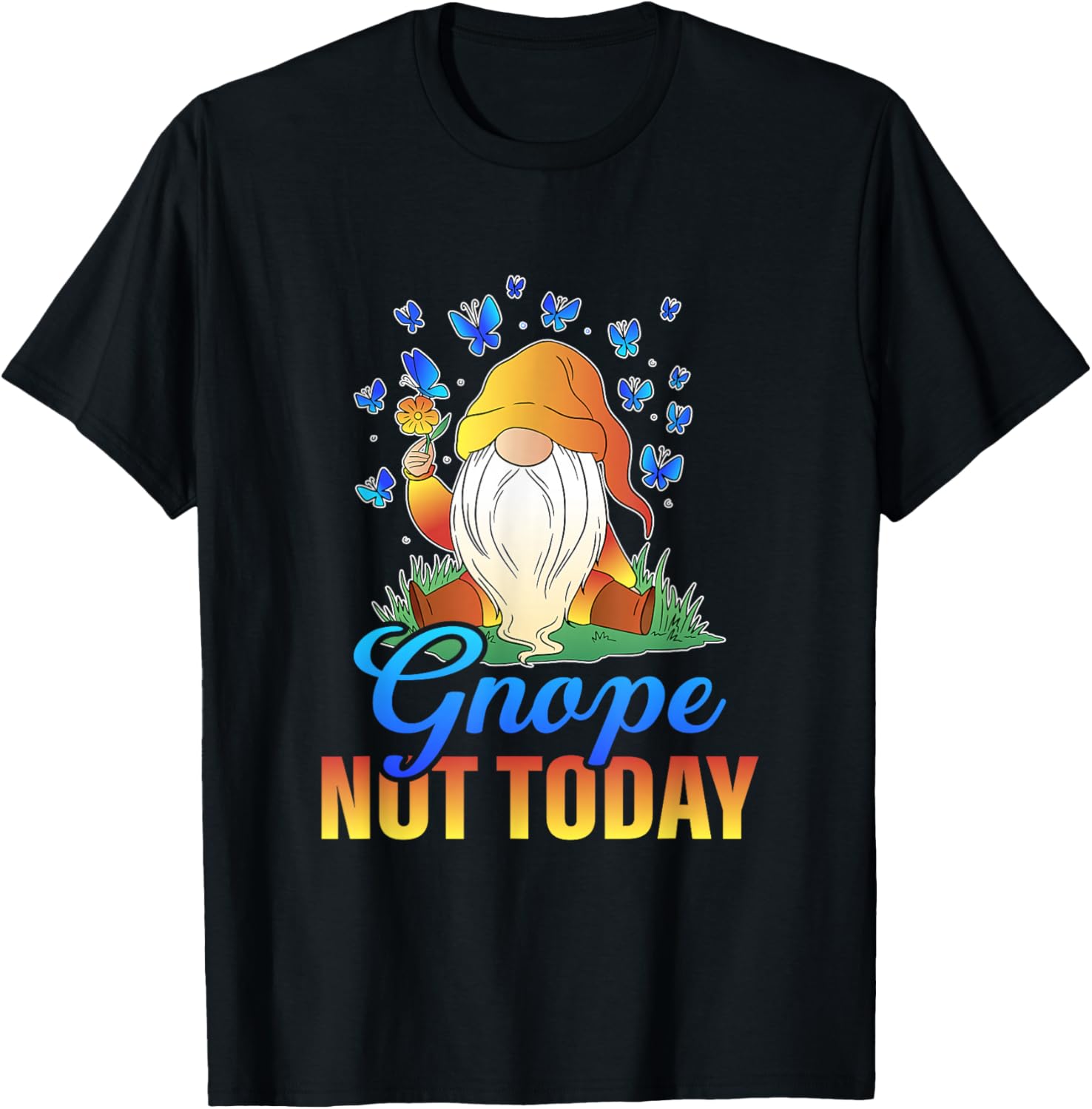 Gardengnome motifs with funny sayings Gnope Not Today Gnome , Small, Black T-Shirt - T-Shirt | Black