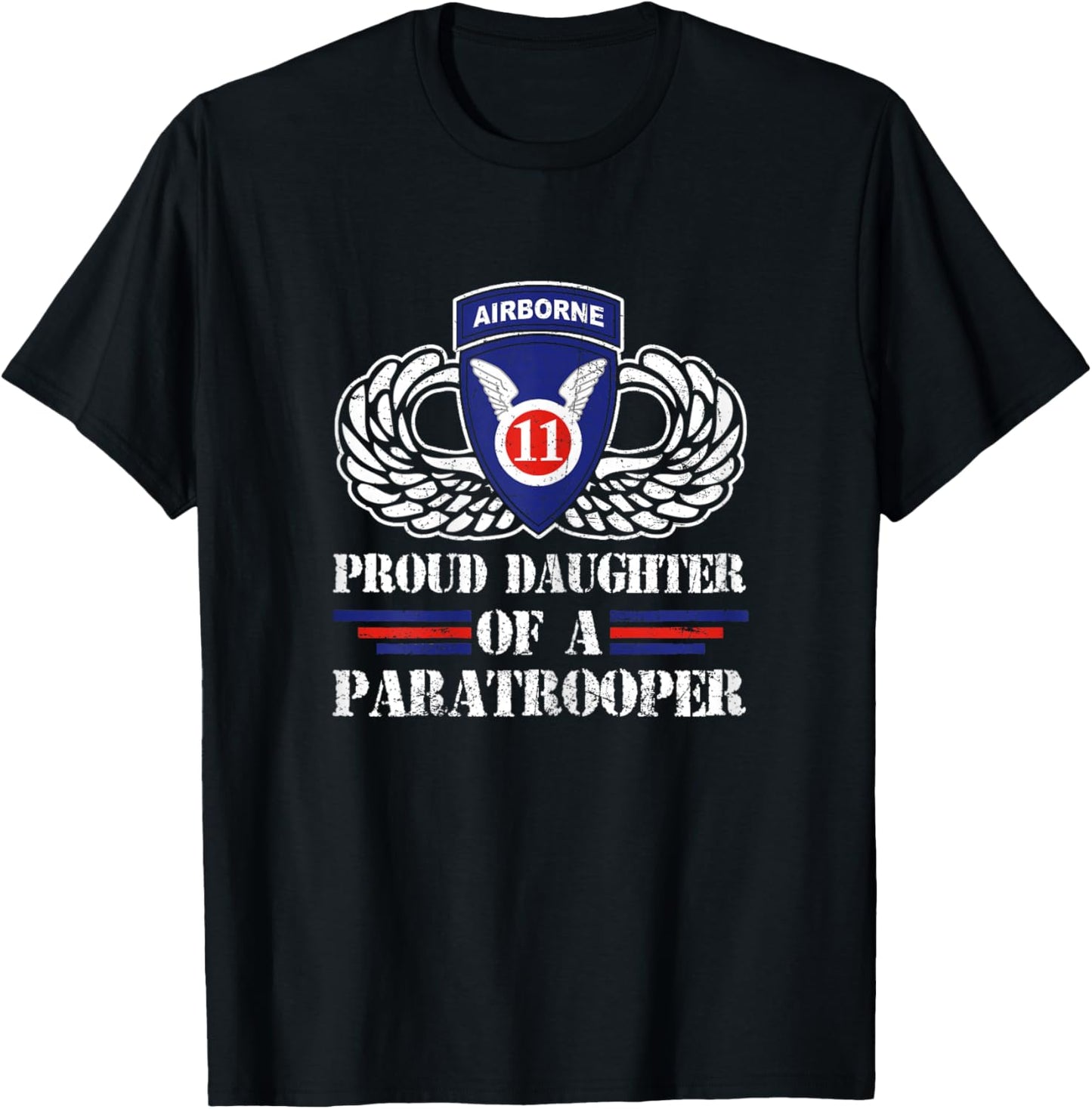 Proud Daughter Of 11th Airborne Division Veteran Paratrooper T-Shirt - T-Shirt | Black
