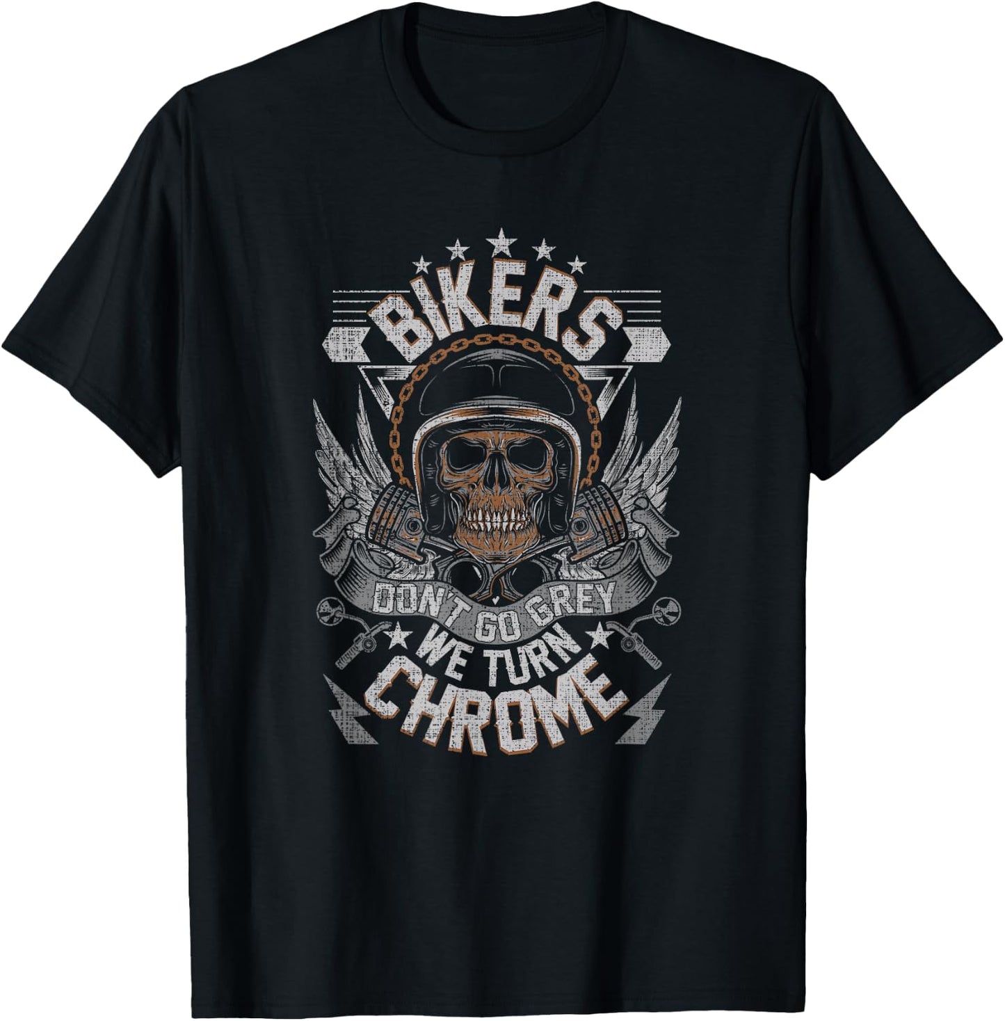 Bikers Don't Go Grey They Turn Chrome Men's Biker Motorcycle T-Shirt - T-Shirt | Black