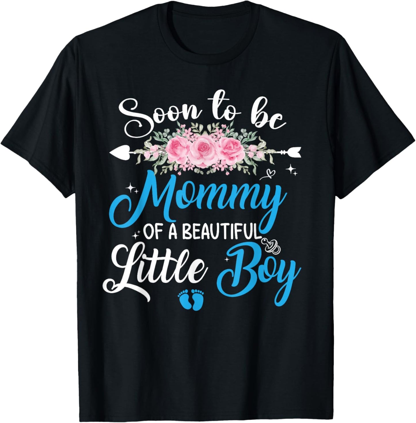 Soon To Be A Mommy Of A Beautiful Little Boy Pregnancy T-Shirt - T-Shirt | Black