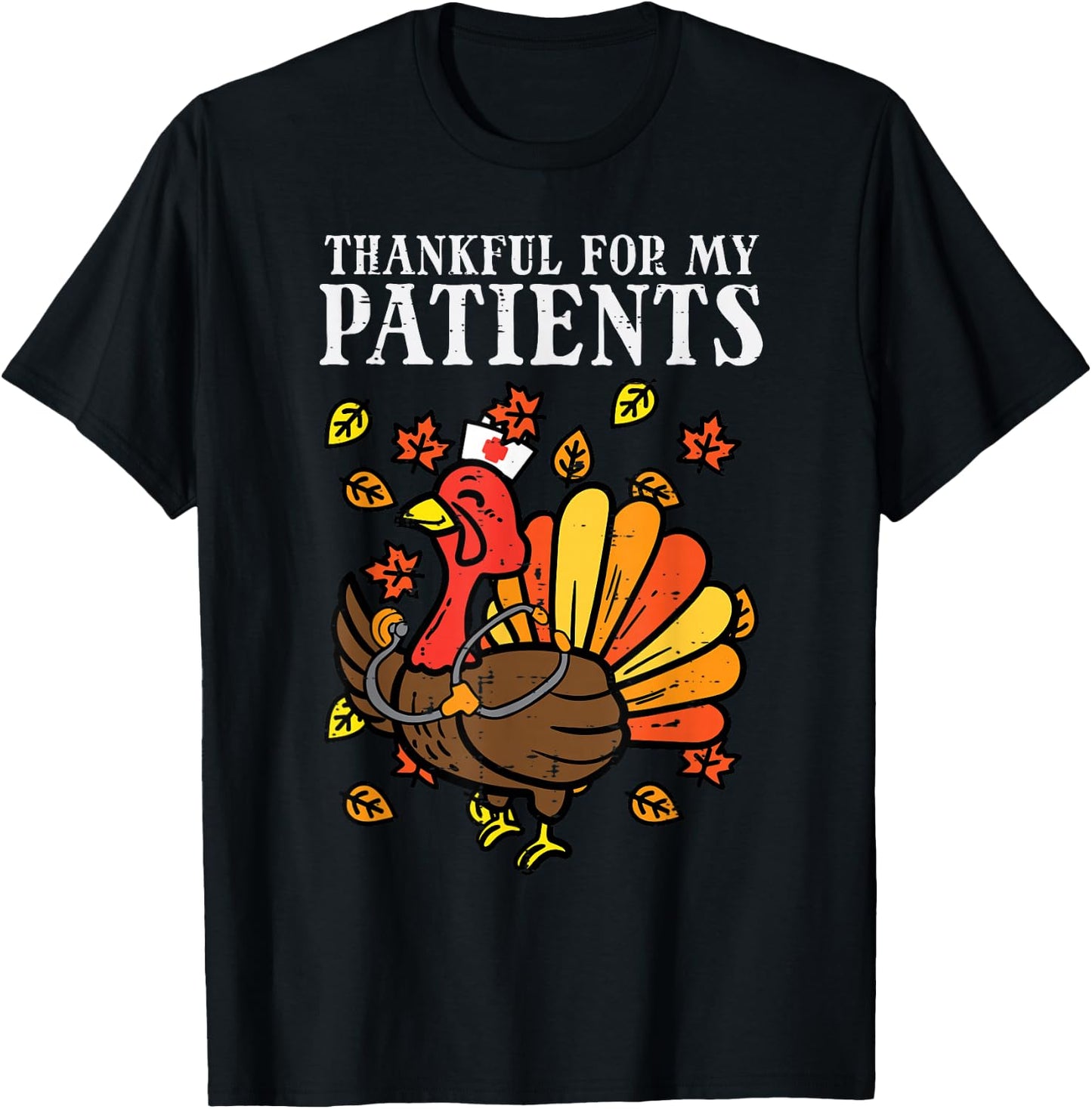 Thankful For Patients Turkey Nurse T-Shirt - T-Shirt | Black