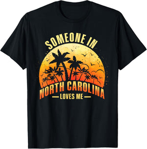 Someone In North Carolina Loves Me T-Shirt - T-Shirt | Black