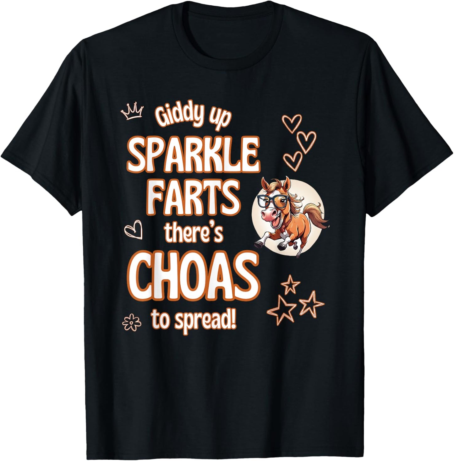 Giddy Up Sparkle Farts There’s Chaos To Spread Star Fun T-Shirt - T-Shirt | Black