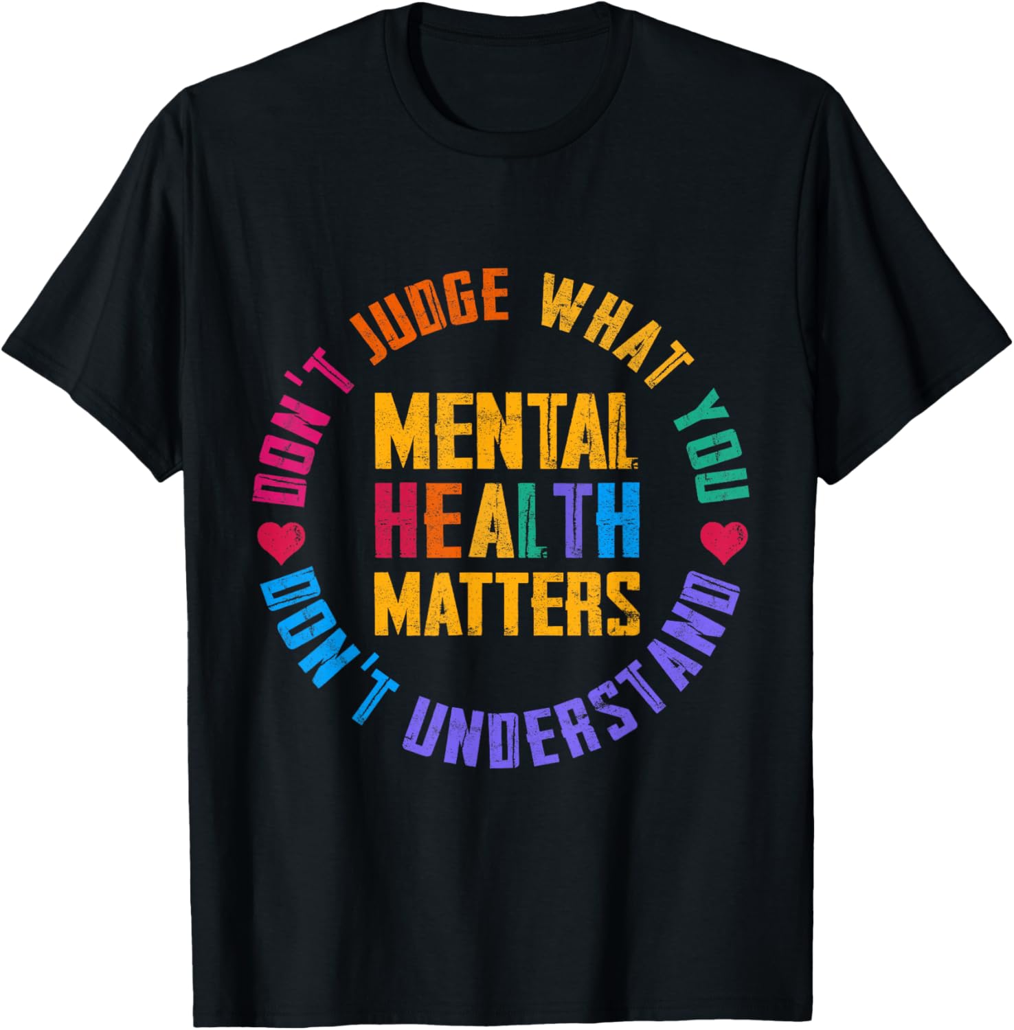 Don't Judge What You Don't Understand Mental Health Matters T-Shirt - T-Shirt | Black