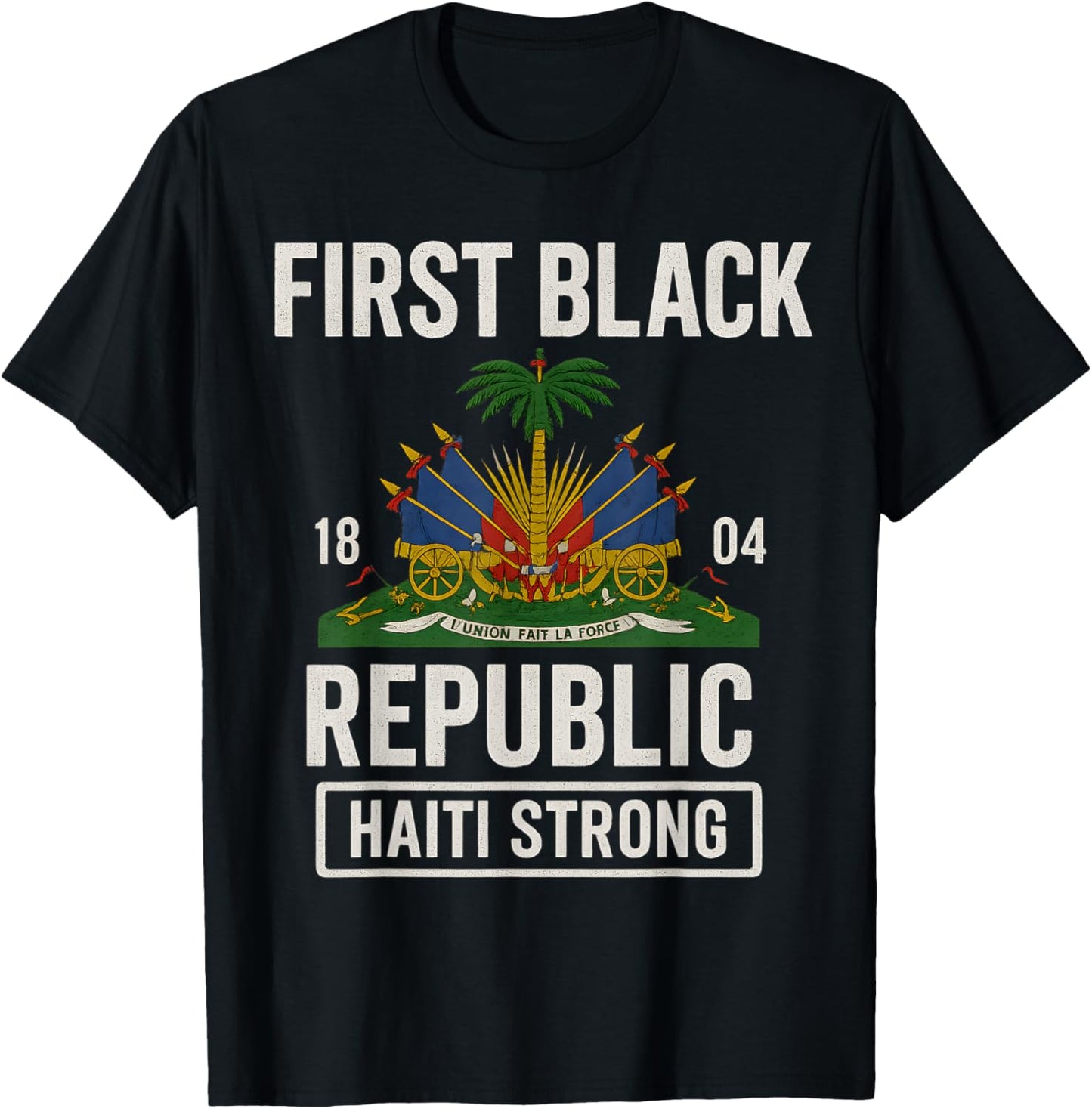 First Black Republic 1804 Year Of Independence Day Haiti T-Shirt - T-Shirt | Black